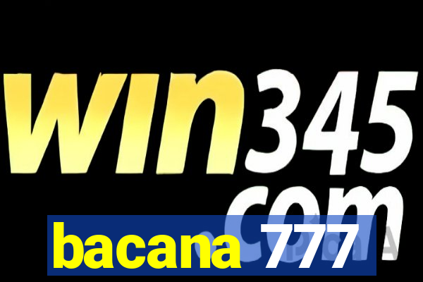 bacana 777